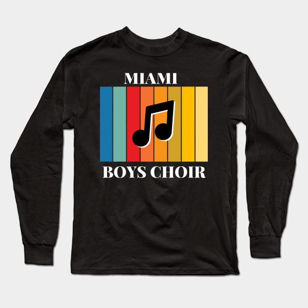 Miami Boys Choir Long Sleeve T-Shirt by Nomad ART